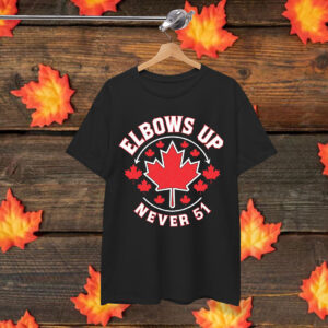 Elbows Up, Canada Strong Shirts