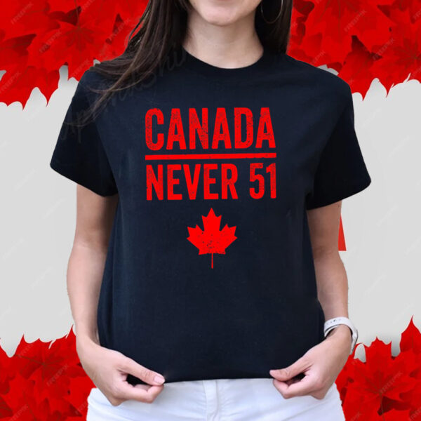 Canada 1st Never 51st T-Shirt