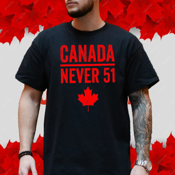 Canada 1st Never 51st T-Shirt