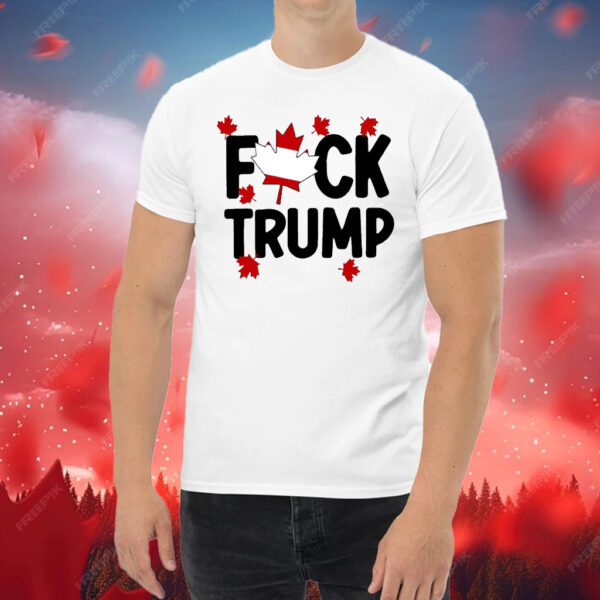 Canada Fuck Trump, Canada Never 51 T-Shirt