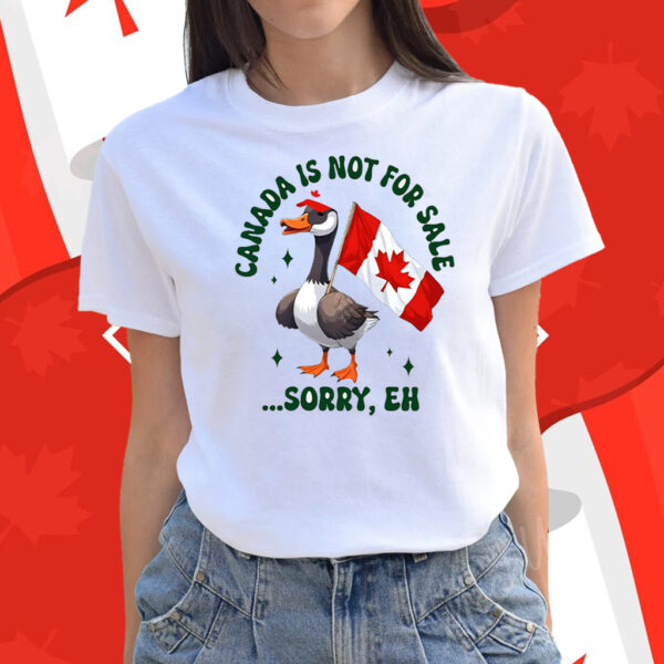 Canada Is Not For Sale Sorry Eh Funny Duck T-Shirt