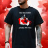 Canada The True North Strong And Free T-Shirt