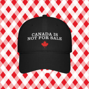 Canada is not for sale red Maple Leaf baseball cap