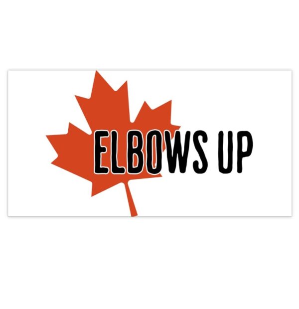 Elbows Up Canada Bumper Stickers