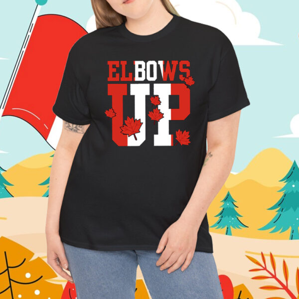 Elbows Up Canada, Canada First T-Shirt