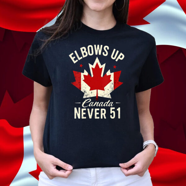 Elbows Up Canada Never 51 Canada Flag T-Shirt