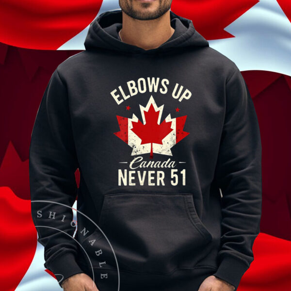 Elbows Up Canada Never 51 Canada Flag T-Shirt