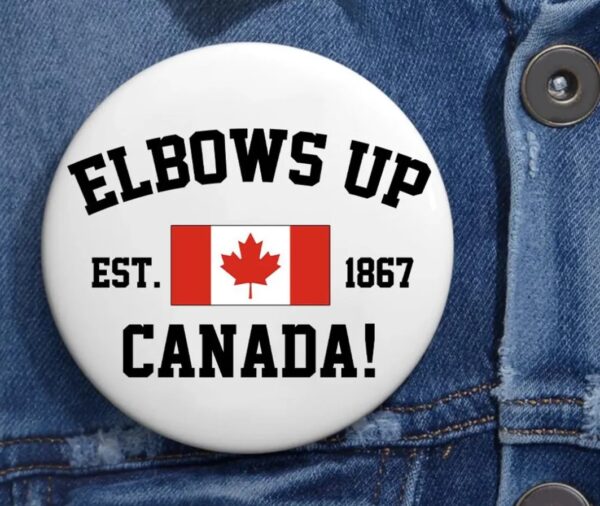 Elbows Up Canada Pin Buttons, Subtle Anti Trump MAGA Fascism Liberal