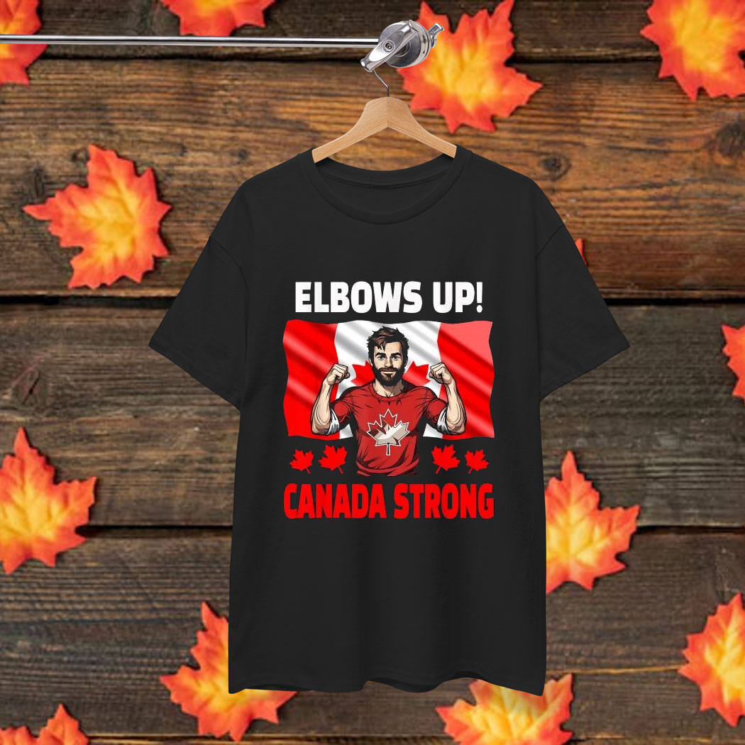 Elbows Up Canada Strong 2025 T-Shirt