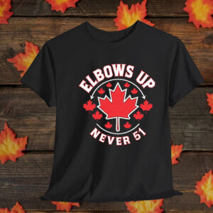 Elbows Up, Canada Strong Shirts