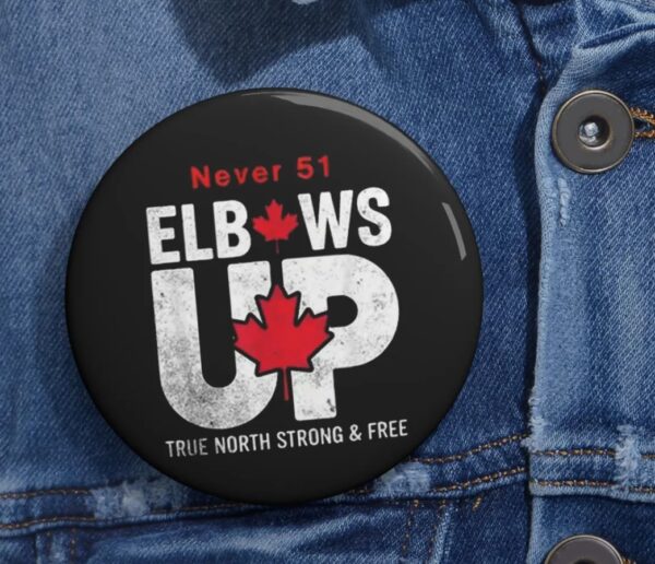 Elbows Up Pin Buttons, Canadian Pride Pins