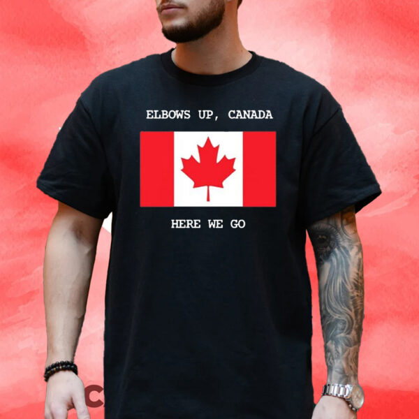 Elbows up Canada here we go flag T-Shirt