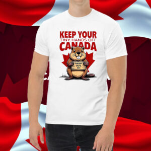 Keep Your Tiny Hands Off Canada T-Shirt