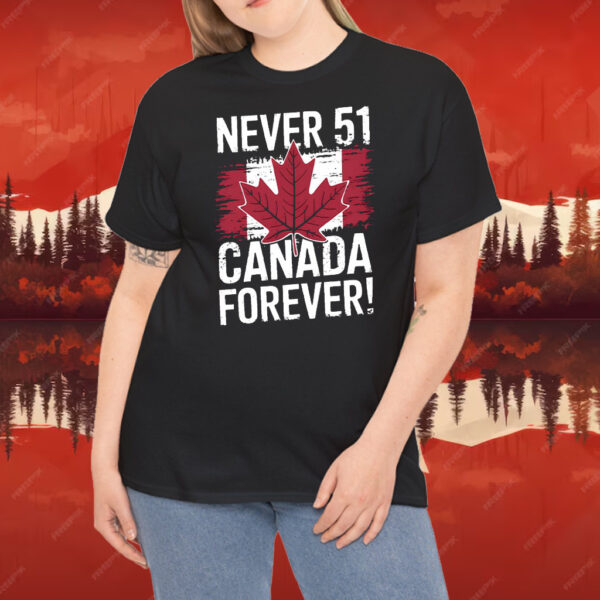 Never 51 Canada Forever T-Shirt