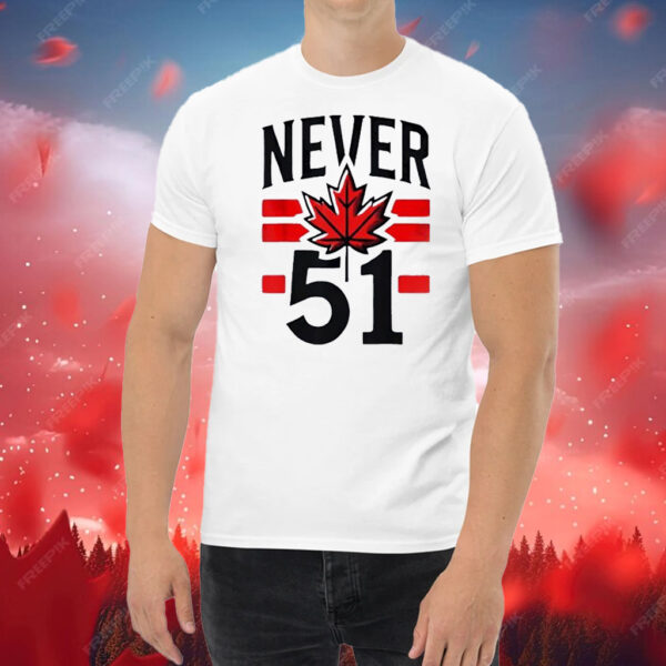 Never 51st State Canada Flag 2025 T-Shirt