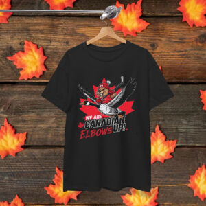 We Are Canadian Elbows Up Hockey Shirt