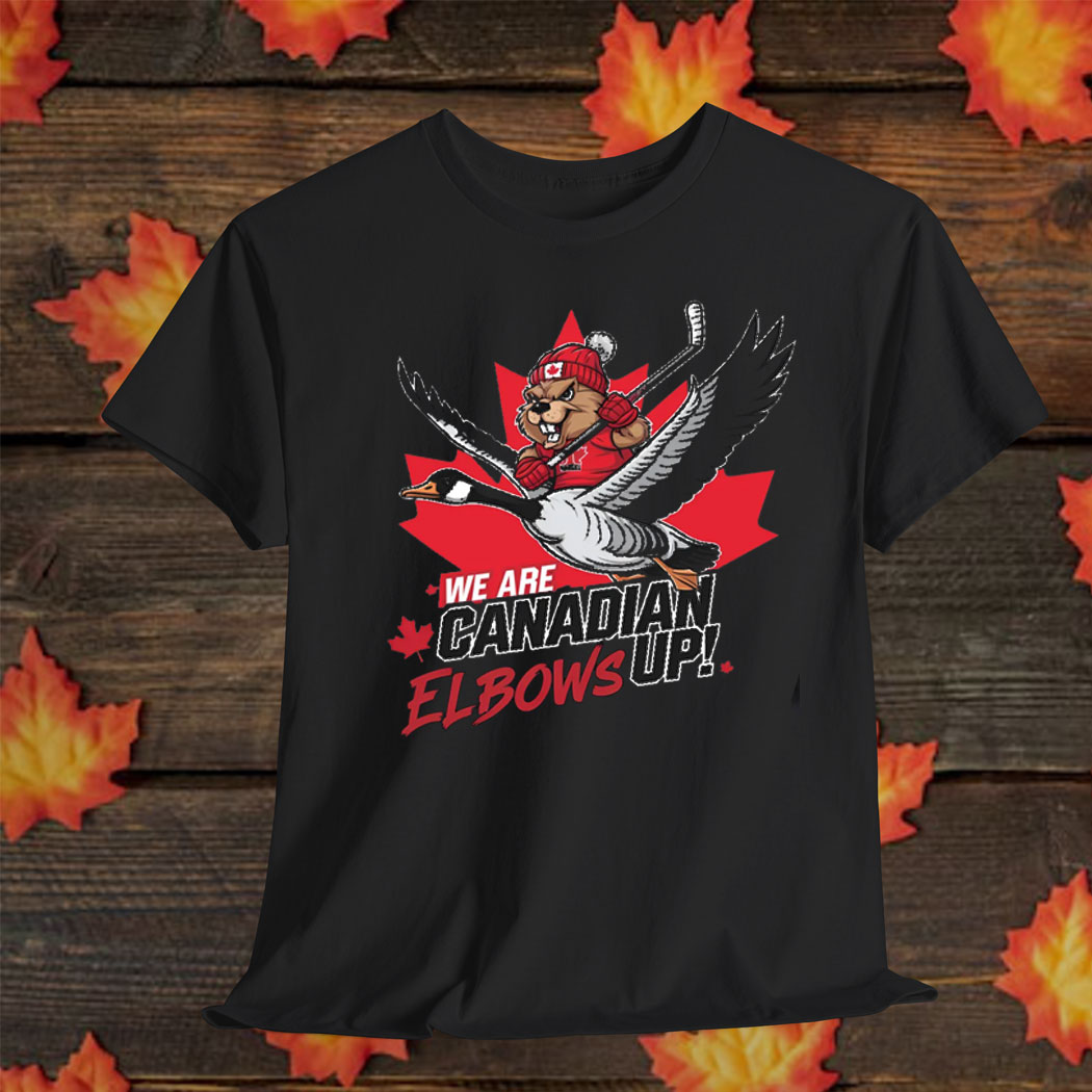 We Are Canadian Elbows Up Hockey Shirt